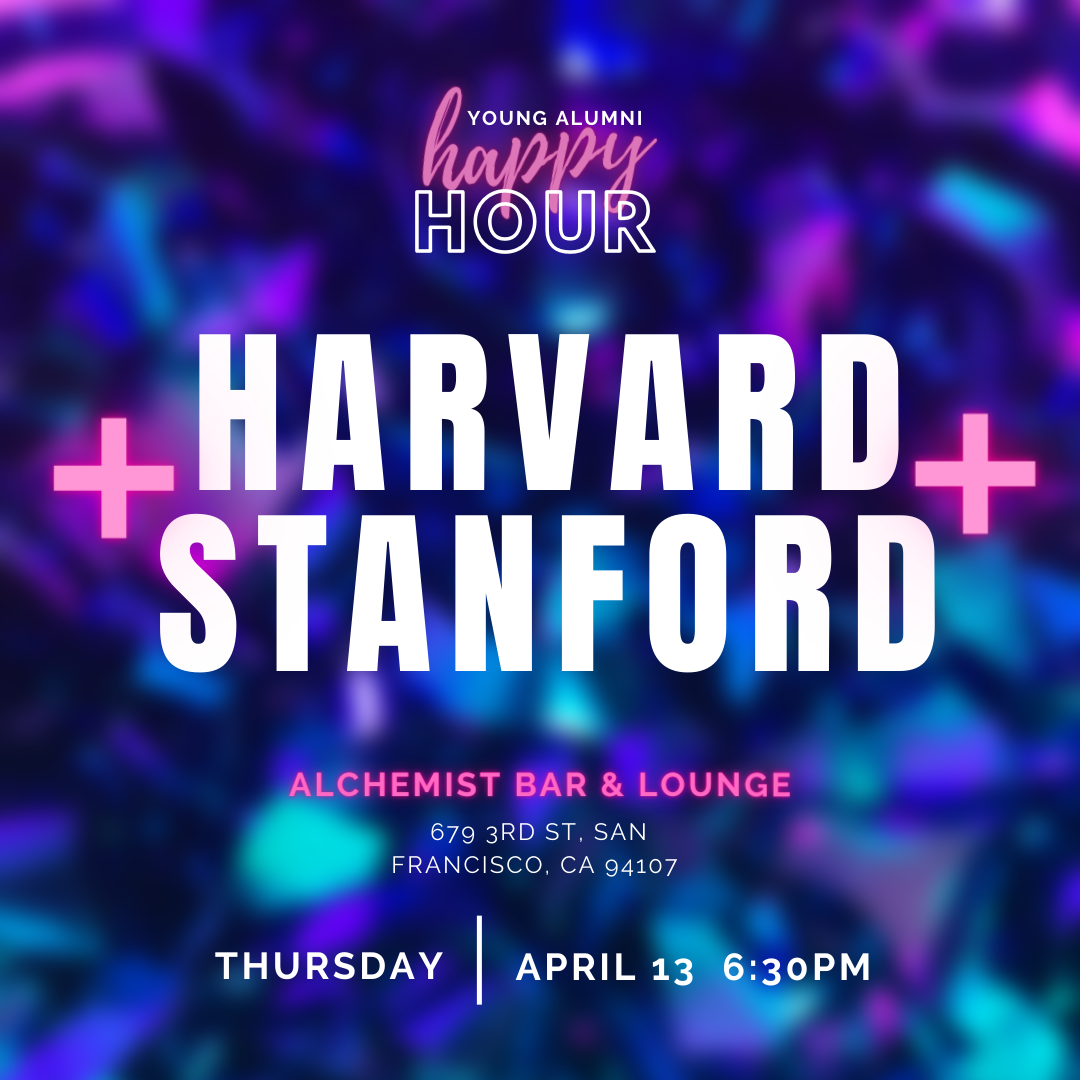 Harvard x Stanford Young Members Happy Hour